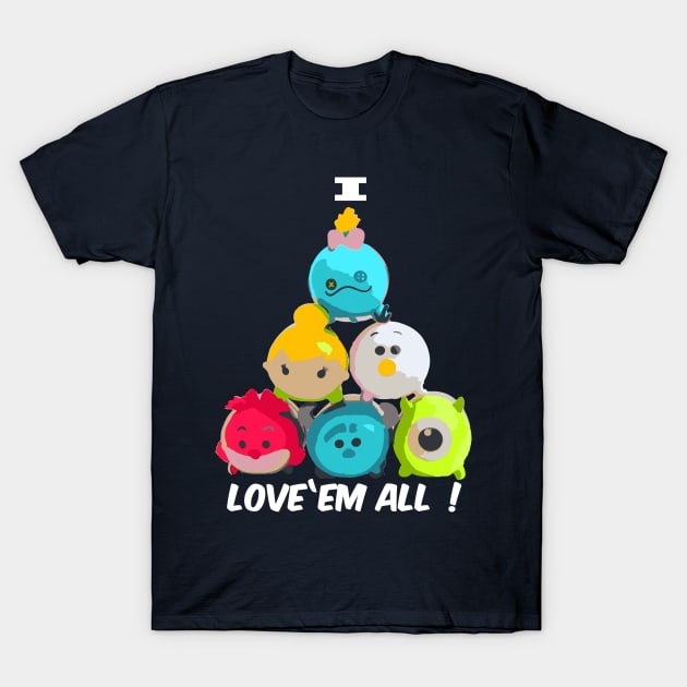 I love them all ! Tinker Bell Cheshire Cat Monsters, Inc. Mike Wazowski and More T-Shirt by Joker & Angel